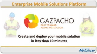 Gazpacho Mobile Platform