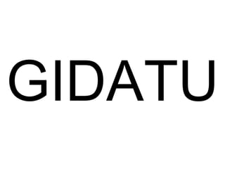 GIDATU 
