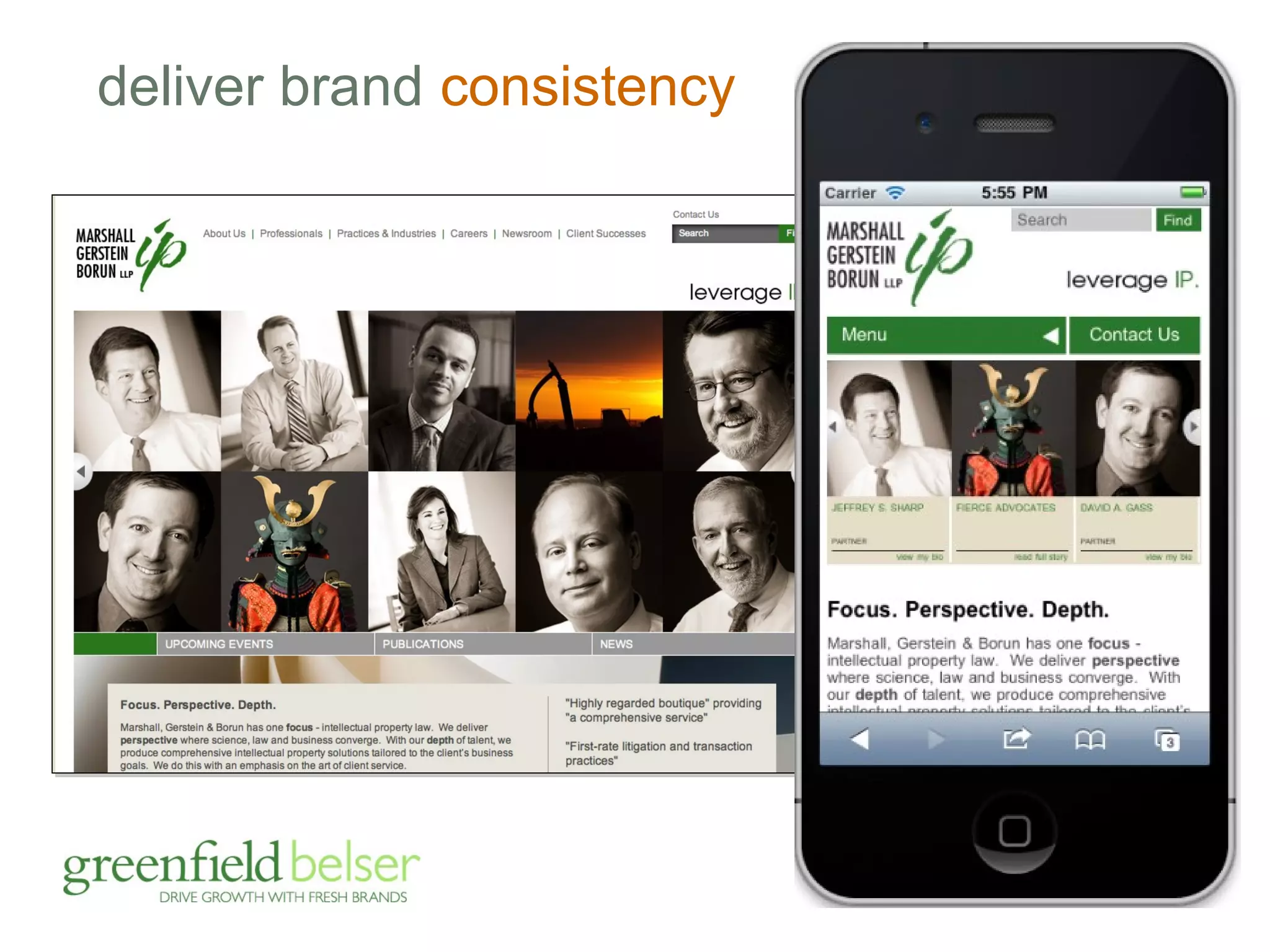 deliver brand consistency 
 