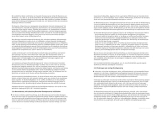 Bei	marktüblichen	Käufen	und	Verkäufen	von	finanziellen	Vermögenswerten	erfolgt	die	Bilanzierung	zum	           eingetretener	Kreditausfälle),	abgezinst	mit	dem	ursprünglichen	Effektivzinssatz	des	finanziellen	Vermö-
        Handelstag,	d.	h.	zu	dem	Tag,	an	dem	das	Unternehmen	die	Verpflichtung	zum	Kauf	des	Vermögenswertes	            genswertes	(d.	h.	dem	bei	erstmaligem	Ansatz	ermittelten	Effektivzinssatz).	Der	Buchwert	des	Vermögens-
        eingegangen	ist.	Marktübliche	Käufe	oder	Verkäufe	sind	Käufe	oder	Verkäufe	von	finanziellen	Vermögens-          wertes	wird	unter	Verwendung	eines	Wertberichtigungskontos	reduziert.
        werten,	die	die	Lieferung	der	Vermögenswerte	innerhalb	eines	durch	Marktvorschriften	oder	-konventionen	
        festgelegten	Zeitraums	vorschreiben.                                                                           	 Der	Wertberichtigungsverlust	wird	ergebniswirksam	erfasst.	Verringert	sich	die	Höhe	der	Wertberichtigung	
                                                                                                                         in	einer	der	folgenden	Berichtsperioden	und	kann	diese	Verringerung	objektiv	auf	einen	nach	Erfassung	
      	 Die	Kategorie	„erfolgswirksam	zum	beizulegenden	Zeitwert	bewertete	finanzielle	Vermögenswerte“	hat	              der	Wertminderung	aufgetretenen	Sachverhalt	zurückgeführt	werden,	wird	die	früher	erfasste	Wertberich-
        zwei	Unterkategorien.	Finanzielle	Vermögenswerte,	die	von	Beginn	an	als	zu	Handelszwecken	gehalten	              tigung	insoweit	rückgängig	gemacht.	Die	Wertaufholung	ist	der	Höhe	nach	auf	die	fortgeführten	Anschaf-
        eingeordnet	wurden	(held	for	trading),	und	solche,	die	von	Beginn	an	als	„erfolgswirksam	zum	beizule-            fungskosten	zum	Zeitpunkt	der	Wertaufholung	beschränkt.	Die	Wertaufholung	wird	ergebniswirksam	erfasst.
        genden	Zeitwert“	klassifiziert	wurden.	Ein	finanzieller	Vermögenswert	wird	dieser	Kategorie	zugeordnet,	
        wenn	er	prinzipiell	mit	kurzfristiger	Verkaufsabsicht	erworben	wurde	oder	der	finanzielle	Vermögenswert	       	 Ein	finanzieller	Vermögenswert	wird	ausgebucht,	wenn	eine	der	drei	folgenden	Voraussetzungen	erfüllt	ist:
        vom	Management	entsprechend	designiert	wurde.	Gewinne	und	Verluste	aus	finanziellen	Vermögens-                   -	 Die	vertraglichen	Rechte	auf	Cashflows	aus	einem	finanziellen	Vermögenswert	sind	ausgelaufen.
        werten	dieser	Kategorie	werden	erfolgswirksam	erfasst.                                                           -	 Der	Konzern	behält	die	vertraglichen	Rechte	auf	den	Bezug	von	Cashflows	aus	finanziellen	Vermögens-
                                                                                                                            werten	zurück,	übernimmt	jedoch	eine	vertragliche	Verpflichtung	zur	Zahlung	der	Cashflows	ohne	
      	 Nicht	derivative	finanzielle	Vermögenswerte	mit	festen	oder	zumindest	ermittelbaren	Zahlungsbeträgen	               wesentliche	Verzögerungen	an	eine	dritte	Partei	im	Rahmen	einer	Vereinbarung,	die	die	Bedingungen	
        und	festem	Fälligkeitstermin	werden	als	„bis	zur	Endfälligkeit	zu	haltende	finanzielle	Vermögenswerte“	             in	IAS	39	erfüllt	(pass-through	arrangement).
        eingestuft,	wenn	der	Konzern	beabsichtigt	und	in	der	Lage	ist,	diese	Vermögenswerte	bis	zur	Fälligkeit	zu	       -	 Der	Konzern	hat	seine	vertraglichen	Rechte	auf	Cashflows	aus	einem	finanziellen	Vermögenswert	über-
        halten.	Sonstige	langfristige	Finanzinvestitionen,	die	bis	zur	Endfälligkeit	gehalten	werden	sollen,	werden	        tragen	und	hat	(a.)	im	Wesentlichen	alle	Risiken	und	Chancen,	die	mit	dem	Eigentum	am	finanziellen	
        zu	fortgeführten	Anschaffungskosten	bewertet.	Gewinne	und	Verluste	aus	zu	fortgeführten	Anschaffungs-               Vermögenswert	verbunden	sind,	übertragen	oder	hat	(b.)	im	Wesentlichen	alle	Risiken	und	Chancen,	
        kosten	angesetzten	Finanzinvestitionen	werden	im	Periodenergebnis	erfasst,	wenn	die	Finanzinvestitionen	            die	mit	dem	Eigentum	am	finanziellen	Vermögenswert	verbunden	sind,	weder	übertragen	noch	zurück-
        ausgebucht	oder	wertgemindert	sind,	sowie	im	Rahmen	von	Amortisationen.                                             behalten,	jedoch	die	Verfügungsmacht	über	den	Vermögenswert	übertragen.

      	 „Kredite	und	Forderungen“	sind	nicht	derivative	finanzielle	Vermögenswerte	mit	festen	oder	bestimm-            	 Wenn	der	Konzern	seine	vertraglichen	Rechte	auf	Cashflows	aus	einem	Vermögenswert	überträgt	und	im	
        baren	Zahlungen,	die	nicht	in	einem	aktiven	Markt	notiert	sind.	Diese	Vermögenswerte	werden	zu	                  Wesentlichen	alle	Risiken	und	Chancen,	die	mit	dem	Eigentum	am	finanziellen	Vermögenswert	verbunden	
        fortgeführten	Anschaffungskosten	unter	Anwendung	der	Effektivzinsmethode	bewertet.	Gewinne	und	                  sind,	weder	überträgt	noch	zurückbehält	und	auch	die	Verfügungsmacht	an	dem	übertragenen	Vermögens-
        Verluste	werden	im	Periodenergebnis	erfasst,	wenn	die	Kredite	und	Forderungen	ausgebucht	oder	                   wert	zurückbehält,	erfasst	der	Konzern	den	übertragenen	Vermögenswert	weiter	im	Umfang	seines	
        wertgemindert	sind,	sowie	im	Rahmen	von	Amortisationen.                                                          anhaltenden	Engagements.

      	 „Zur	Veräußerung	verfügbare	finanzielle	Vermögenswerte“	sind	jene	nicht	derivativen	finanziellen	              	 Eine	finanzielle	Verbindlichkeit	wird	ausgebucht,	wenn	die	dieser	Verbindlichkeit	zugrunde	liegende	
        Ver	 ögenswerte,	die	als	zur	Veräußerung	verfügbar	klassifiziert	sind	und	nicht	in	eine	der	drei	vorste-
           m                                                                                                             Verpflichtung	erfüllt	oder	gekündigt	oder	erloschen	ist.
        hend	genannten	Kategorien	eingestuft	sind.	Nach	dem	erstmaligen	Ansatz	werden	zur	Veräußerung	
        gehaltene	finanzielle	Vermögenswerte	zum	beizulegenden	Zeitwert	bewertet,	wobei	Gewinne	oder	Verluste	          2.15 Forderungen und sonstige Vermögenswerte
        in	einer	separaten	Position	des	Eigenkapitals	erfasst	werden.	Zur	Veräußerung	verfügbare	finanzielle	
        Vermögenswerte	sind	den	langfristigen	Vermögenswerten	zugeordnet,	sofern	das	Management	nicht	die	             E Forderungen	und	sonstige	Vermögenswerte	werden	zum	Zugangszeitpunkt	zum	beizulegenden	Zeitwert	
        Absicht	hat,	sie	innerhalb	von	12	Monaten	nach	dem	Bilanzstichtag	zu	veräußern.                                 angesetzt	und	in	der	Folge	zu	fortgeführten	Anschaffungskosten	bewertet.	Die	Buchwerte	entsprechen	
                                                                                                                        annähernd	den	beizulegenden	Zeitwerten.	Sofern	die	Gründe	für	in	früheren	Perioden	vorgenommene	
      	 Finanzinstrumente	in	Eigenkapitalinstrumenten,	für	die	kein	auf	einem	aktiven	Markt	notierter	Marktpreis	       Wertberichtigungen	nicht	mehr	vorliegen,	erfolgen	entsprechende	Zuschreibungen.
        existiert	und	deren	Zeitwert	auch	nicht	verlässlich	bestimmt	werden	kann,	werden	mit	den	Anschaffungs-
        kosten	angesetzt.	Für	den	Werthaltigkeitstest	ist	der	Cashflow	zu	schätzen	und	mit	dem	jeweiligen	             	 Forderungen	aus	Lieferungen	und	Leistungen	werden	mit	dem	ursprünglichen	Rechnungsbetrag	abzüglich	
        Kapitalmarktzins	vergleichbarer	Vermögenswerte	zu	kapitalisieren.	Wertberichtigungen	werden	im	                  notwendiger	Wertberichtigungen	angesetzt.	Eine	Wertberichtigung	wird	vorgenommen,	wenn	ein	objek-
        Periodenergebnis	erfasst.	Wertaufholungen	bei	späteren	Wertänderungen	sind	nach	IAS	39	untersagt.                tiver	substantieller	Hinweis	vorliegt,	dass	der	Konzern	nicht	in	der	Lage	sein	wird,	die	Forderungen	
                                                                                                                         einzuziehen.	Forderungen	werden	ausgebucht,	sobald	sie	uneinbringlich	sind.	Sofern	die	Gründe	für	in	
      	 Angegebene	Buchwerte	entsprechen	jeweils	stets	den	beizulegenden	Zeitwerten.	Daher	wurde	von	einer	              früheren	Perioden	vorgenommene	Wertberichtigungen	nicht	mehr	vorliegen,	erfolgen	entsprechende	
        gesonderten	Angabe	gemäß	IAS	32.86	ff	grundsätzlich	abgesehen.                                                   Zuschreibungen.

       2.14 Wertminderung und Ausbuchung finanzieller Vermögenswerte und Schulden                                      	 Das	Wertberichtigungskonto	wird	für	pauschale	Wertberichtigungen	verwendet,	sofern	nicht	feststeht,	
                                                                                                                         dass	die	Forderung	uneinbringlich	ist.	Liegt	ein	Abschreibungszertifikat	seitens	des	beauftragten	Inkasso-
      E Der	Konzern	ermittelt	an	jedem	Bilanzstichtag,	ob	eine	Wertminderung	eines	finanziellen	Vermögens-               unternehmens	vor	oder	wurde	ein	Fall	als	erfolglos	geschlossen,	wird	der	Buchwert	der	Forderungen	direkt	
       wertes	oder	einer	Gruppe	von	finanziellen	Vermögenswerten	vorliegt.	Besteht	ein	objektiver	Hinweis,	dass	         herabgesetzt.	Ebenfalls	werden	in	der	Regel	offene	überfällige	Forderungen,	die	mehr	als	ein	Jahr	alt	
       eine	Wertminderung	bei	fortgeführten	Anschaffungskosten	bilanzierter	Kredite	und	Forderungen	einge-               sind,	als	uneinbringlich	eingestuft	und	direkt	vom	Forderungsbuchwert	abgezogen.	Grundsätzlich	werden	
       treten	ist,	ergibt	sich	die	Höhe	des	Verlustes	als	Differenz	zwischen	dem	Buchwert	des	Vermögenswertes	           keine	Konditionen	neu	ausgehandelt,	da	für	alle	Kunden	die	gleichen	Zahlungsbedingungen	gelten.
       und	dem	Barwert	der	erwarteten	künftigen	Cashflows	(mit	Ausnahme	erwarteter	künftiger,	noch	nicht	



64                                                                                                                                                                                                                                    65
     KONZERN-ANHANG                                                                                                                                                                                            KONZERN-ANHANG
 