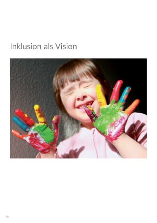 Inklusion als Vision
70
 