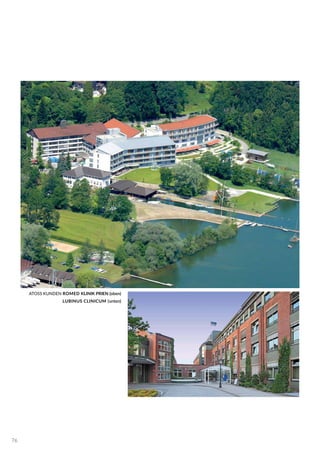 ATOSS KUNDEN ROMED KLINIK PRIEN (oben)
LUBINUS CLINICUM (unten)
76
 