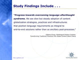 Study Findings Include . . . <br />“Progress towards overcoming language afterthoughtsyndrome. We see slow but steady adop...