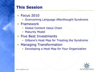 This Session<br />Focus 2010<br />Overcoming Language Afterthought Syndrome<br />Framework<br />Global Content Value Chain...