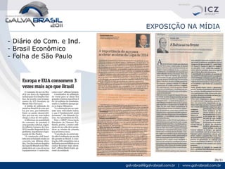 EXPOSIÇÃO NA MÍDIA

- Diário do Com. e Ind.
- Brasil Econômico
- Folha de São Paulo




                                          26/11
 