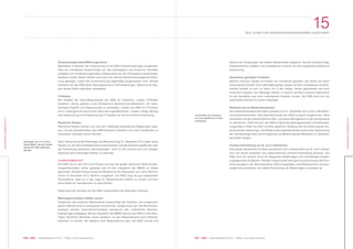 051 KWG | Geschäftsbericht 2012 | Risiko- und Chancenbericht050 KWG | Geschäftsbericht 2012 | Risiko- und Chancenbericht
15MIO. EURO FÜR SANIERUNGSMASSNAHMEN GESICHERT
KONZERNLAGEBERICHT
KONZERNLAGEBERICHT
Zinsänderungsrisiken/Währungsrisiken
Besonders im Bereich der Finanzierung ist die KWG Zinsschwankungen ausgesetzt.
Dies hat unmittelbare Auswirkungen auf das Zinsergebnis des Konzerns. Ebenfalls
schlagen sich Zinsänderungsrisiken insbesondere bei der Prolongation bestehender
Darlehen nieder. Diesen Risiken wird durch ein aktives Darlehensmanagement Rech-
nung getragen, indem die Zinsentwicklung regelmäßig prognostiziert wird. Derzeit
existieren bei der KWG keine Zahlungsströme in Fremdwährungen. Damit ist der Kon-
zern keinen Währungsrisiken ausgesetzt.
IT-Risiken
Der Großteil der Geschäftsprozesse der KWG ist IT-gestützt, sodass IT-Risiken
bestehen. Hierzu gehören auch erforderliche Datenschutzmaßnahmen. Um unbe-
rechtigte Zugriffe und Datenverluste zu vermeiden, schützt die KWG ihr IT-System
durch umfangreiche technische Absicherungsmaßnahmen. Zudem erfolgt ständig
eine Überprüfung und Anpassung des IT-Systems an die technische Entwicklung.
Rechtliche Risiken
Rechtliche Risiken können sich aus den vielfältigen gesetzlichen Regelungen erge-
ben, die die Gesellschaften des KWG-Konzerns betreffen und unter Umständen zu
finanziellen Verlusten führen könnten.
Nach Überprüfung der Risikolage zum Bilanzstichtag 31. Dezember 2012 lagen keine
Risiken vor, die den Fortbestand des Unternehmens und des Konzerns gefährden oder
die Entwicklung wesentlich beeinträchtigen. Auch für die Zukunft sind zum jetzigen
Zeitpunkt keine derartigen Risiken zu erkennen.
CHANCENBERICHT
Die KWG hat im Jahr 2012 ihre Position als eine der großen deutschen Wohnimmobi-
liengesellschaften weiter gefestigt und mit der Integration der BWAG an Stärke
gewonnen. Darüber hinaus wurde der Bestand mit der Akquisition von rund 2.900 Ein-
heiten im Dezember 2012 deutlich ausgebaut. Die KWG zeigt als gut aufgestellter
Konsolidierer, dass sie in der Lage ist, Marktchancen effektiv zu nutzen und eine
aktive Rolle bei Transaktionen zu übernehmen.
Dabei sieht der Vorstand für die KWG insbesondere die folgenden Chancen:
Marktopportunitäten effektiv nutzen
Angesichts des positiven Marktumfelds beabsichtigt der Vorstand, den eingeschla-
genen Wachstumskurs konsequent fortzuführen. Ausgerichtet auf die Wachstums-
strategie werden Unternehmensabläufe permanent den veränderten Rahmen-
bedingungen angepasst. Mit der Integration der BWAG hat sich die KWG in ihrer Kern-
region Nordrhein-Westfalen weiter gestärkt, um den Regionalmarkt noch effektiver
bedienen zu können. Mit weiteren acht Regionalbüros kann die KWG schnell und
effizient auf Änderungen der lokalen Mietermärkte reagieren. Aus der flexiblen Orga-
nisationsstruktur ergeben sich strategische Chancen für eine langfristig erfolgreiche
Entwicklung.
Akquisition günstiger Portfolien
Weitere Chancen werden im Erwerb von Immobilien gesehen, bei denen die damit
verbundenen Kredite nicht planmäßig getilgt werden können (notleidende Kredite).
Hierbei handelt es sich vor allem um in den letzten Jahren gehandelte und hoch
finanzierte Objekte. Die Gläubiger dürften in Zukunft vermehrt solvente Eigentümer
für die Immobilien aus ihren notleidenden Krediten suchen. Die KWG sieht sich als
potenziellen Partner für solche Gläubiger.
Realisierung von Bestandspotenzial
Der Investitionsbestand der KWG umfasste zum 31. Dezember 2012 rund 4.300 Wohn-
und Gewerbeeinheiten. Das Geschäftsmodell der KWG ist darauf ausgerichtet, diese
Immobilien mit den konzerninternen Bau- und Asset Management in den Kernbestand
zu überführen. Dafür hat sich die KWG im Berichterstattungszeitraum Fremdfinanzie-
rungsmittel in Höhe von EUR 15,0 Mio. gesichert. Aufgrund der Durchführung der ent-
sprechenden Sanierungs- und Modernisierungsmaßnahmen sowie einer Optimierung
der Vertriebswege kann die Ertragskraft und Bewertung des Bestands im Jahresver-
lauf weiter steigen.
Positive Entwicklung von B- und C-Standorten
Das aktuell bestehende Portfolio konzentriert sich insbesondere auf B- und C-Stand-
orte, bei denen Analysten eine außerordentlich positive Entwicklung erwarten. Die
KWG wird von diesem Trend mit steigenden Mieterträgen und nachhaltigen Aufwer-
tungsgewinnen profitieren. Darüber hinaus wurde eine gute Durchmischung des Port-
folios bezüglich der Mikrostandorte, Wohnungsgrößen und Mieterstruktur erreicht,
sodass eine konstante und stabile Entwicklung der Mieterträge zu erwarten ist.
Risikolage zum 31.12.2012:
keine Risiken, die den Fortbe-
stands der KWG gefährden
könnten
Konzentration auf Sanierung
der neuen Bestände im Investi-
tionsbestand
 