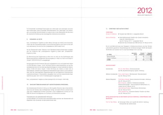 093 KWG | Geschäftsbericht 2012 | Notes092 KWG | Geschäftsbericht 2012 | Notes
2012GESCHÄFTSBERICHT
KONZERNABSCHLUSS
KONZERNABSCHLUSS
Für Finanzmittel, kurzfristige Forderungen aus Lieferungen und Leistungen und sons-
tige Forderungen sowie kurzfristige Verbindlichkeiten aus Lieferungen und Leistun-
gen und sonstige Verbindlichkeiten ist aufgrund der kurzen Restlaufzeit der Buchwert
als realistische Schätzung des beizulegenden Zeitwertes anzunehmen.
9. ERGEBNIS JE AKTIE
Das „unverwässerte“ Ergebnis je Aktie (Basic Earnings per Share) wird berechnet,
indem das den Stückaktieninhabern zuzurechnende Ergebnis durch den für den Zeit-
raum gewogenen Durchschnitt der ausgegebenen Aktien geteilt wird.
Da die Gesellschaft weder Optionen noch Wandelschuldverschreibungen ausgege-
ben hat, entspricht das „unverwässerte“ Ergebnis je Aktie dem „verwässerten“
Ergebnis je Aktie.
Zur Berechnung des Ergebnisses je Aktie wird von dem auf die Anteilseigner des
Mutterunternehmens entfallenden Konzernergebnis in Höhe von EUR 44.244.663,51
(Vorjahr: EUR 9.819.432,91) ausgegangen.
Die gewogene durchschnittliche Zahl der ausgegebenen bzw. auszugebenden Aktien
(14.535.238 Stück; Vorjahr: 10.977.765 Stück) weicht im Berichtszeitraum von der Ge-
samtaktienzahl der sich am Ende des Bilanzstichtages im Umlauf befindlichen Stamm-
aktien (15.881.234 Stück; Vorjahr: 10.804.729 Stück) ab. Dieses ist neben den im
Geschäftsjahr unterjährig durchgeführten Kapitalerhöhungen darauf zurückzuführen,
dass Teile der übertragenden Gegenleistungen bei durchgeführten Unternehmens-
zusammenschlüssen in Stammaktien abzugeben sind und die entsprechende Kapi-
talerhöhung aber noch nicht im Handelsregister eingetragen ist.
Das „unverwässerte“ Ergebnis je Aktie beträgt EUR 3,04 (Vorjahr: EUR 0,89).
10. GESCHÄFTSBEZIEHUNGEN MIT NAHESTEHENDEN PERSONEN
Als nahestehende Personen im Sinne von IAS 24 gelten Personen oder Unternehmen,
wenn eine der Parteien über die Möglichkeit verfügt, die andere Partei zu beherrschen
oder einen maßgeblichen Einfluss auszuüben. Einen maßgeblichen Einfluss auf die
KWG AG können die Mitglieder von Vorstand und Aufsichtsrat ausüben.
Transaktionen mit nahestehenden Personen
Im Geschäftsjahr 2012 fanden keine Geschäftsvorfälle zwischen der Gesellschaft und
Mitgliedern des Vorstands und des Aufsichtsrats statt.
11. VORSTAND UND AUFSICHTSRAT
VORSTAND
Torsten P. Hoffmann ■ Vorstand der KWG AG (= ausgeübter Beruf)
Stavros Efremidis ■ Geschäftsführender Direktor der conwert Immobilien
Invest SE, Wien/Österreich
(seit 20. Februar 2013 = ausgeübter Beruf)
■ Sprecher des Vorstands der KWG AG (bis 19. Februar 2013)
Die für die Wahrnehmung ihrer Aufgaben im Mutterunternehmen und den Tochter-
unternehmen gewährten Gesamtbezüge des Vorstands betragen TEUR 728 (Vorjahr:
TEUR 593) und verteilen sich für das Geschäftsjahr 2012 wie folgt:
(in TEUR)
Stavros Efremidis
Torsten P. Hoffmann
SUMME
Gesamt-
vergütung
500
228
728
Variable
Vergütung
290
40
330
Jahresfest-
gehalt
210
188
398
AUFSICHTSRAT
Vorsitzender: Prof. Dr. Peer Witten, Ehrenvorsitzender
der BVL Bundesvereinigung Logistik, Hamburg
Stellvertr. Vorsitzender: Franz-Josef Gesinn, Rechtsanwalt, Obersteinebach
(bis 28. Februar 2013)
Weitere Mitglieder: Thies-Martin Brandt, Diplom-Kaufmann/Architekt, Hamburg
(bis 28. Februar 2013)
Björn Engholm, stellvertr. Vorstandsvorsitzender
Verband Wohnsiegel – Das Europäische Markenhaus e.V.,
Lübeck (bis 28. Februar 2013)
Hans-Michael Porwoll, Oberschulrat, Bremerhaven
(bis 28. Februar 2013)
Patrik Zeigherman, Investment Banker, Frankfurt am Main
(bis 28. Februar 2013)
MITGLIEDSCHAFTEN IN WEITEREN AUFSICHTSRÄTEN, VORSTÄNDEN UND
BEIRÄTEN:
Prof. Dr. Peer Witten: ■ Hamburger Hafen und Logistik AG (HHLA), Hamburg
Vorsitzender des Aufsichtsrats
 