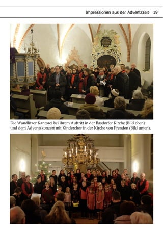 -" #
Die Wandlitzer Kantorei bei ihrem Auftritt in der Basdorfer Kirche (Bild oben)
und dem Adventskonzert mit Kinderchor in der Kirche von Prenden (Bild unten).
 