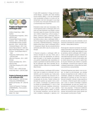 108 jul/15 rev/gbc/br
anuário GBC 2015
O selo LEED (Leadership in Energy and Environ-
mental Design), concedido pelo Green Building
Council Institute (GBCI), e uma das certificações
mais conceituadas no Brasil e no mundo, tem de-
sempenhado muito bem este papel no que tange
ao incentivo das construções eficientes bem como
a conscientização das companhias.
Entendendo desde cedo esta necessidade, a Ra-
cional Engenharia aderiu à certificação LEED como
mais uma meta importante a ser atingida, e possui
hoje vários cases de sucesso. Entre eles se desta-
cam o Edifício Cidade Nova, no Rio de Janeiro (1°
edifício comercial a obter a certificação LEED no
Brasil), o Datacenter Telefônica/Vivo (1° Datacenter
da América Latina a obter a certificação LEED), o
Centro Tecnológico Itaú (maior datacenter da Amé-
rica Latina), o Tietê Plaza Shopping (1° shopping do
Estado de São Paulo a obter a certificação LEED e
3° shopping do Brasil). São dez empreendimentos
certificados pelo LEED e seis em processo de cer-
tificação.
A Racional conquistou a certificação LEED em
diversos mercados em que atua. Porém, para a
empresa um dos mais desafiadores, em todas as
fases do projeto, é o de hospitais, pois apresenta
uma grande complexidade pela característica do
projeto e quantidade de sistemas prediais que este
tipo de edificação exige. Bons exemplos são as
unidades Perdizes e Morumbi do Hospital Israelita
Albert Einstein.
Na visão da empresa, a certificação LEED contribui
muito para os projetos de construção civil mun-
dialmente, pois traz requisitos que, muitas vezes,
os projetistas e arquitetos não colocariam em pri-
meiro plano no desenvolvimento de um projeto ou
na execução de uma obra. “Existem centenas de
exemplos de quesitos que ajudam muito a orien-
tar o projeto, a construção e as práticas de obra
na direção da sustentabilidade. É o que no ‘final
do dia’ todo mundo quer: projetistas, construtores,
arquitetos, clientes, usuários. É o que o planeta
precisa. Não adianta fazer um edifício, um projeto
de construção maravilhoso, mas que tenha uma
matriz energética inadequada e agressiva com
emissão de carbono e que não contemple o uso de
transporte sustentável aos usuários do edifício, por
exemplo”, declara Marcos Santoro.
Ainda segundo o executivo da empresa, há uma per-
cepção equivocada de que haverá um investimento
muito alto para que o edifício seja certificado ou que
se submeta ao selo de certificação LEED. O investi-
mento do valor agregado é pequeno comparado ao
custo total de execução da obra. O que deve se colo-
car em perspectiva é o ciclo de vida do edifício, pois
ao mesmo tempo em que se tem um aporte maior
de recursos financeiros para atender os requisitos
da certificação, a economia que se gera em custos
e despesas operacionais no longo prazo traz benefí-
cios econômicos e socioambientais.
A Racional Engenharia atua desde o início do pro-
jeto, na etapa de pré-construção, que abrange
estudos de engenharia de valor, análise de cons-
trutibilidade, avaliação de impactos ambientais e
elaboração do orçamento de obra. Com esse di-
ferencial competitivo, alinhado à larga experiência
no mercado, a Racional aporta valor ao projeto e
para a obra no tocante à tecnologia e aspectos
de sustentabilidade, de modo que, quando o em-
preendimento for submetido à certificação, estará
muito mais preparado. “A Racional é totalmente
aderente às construções sustentáveis. Sempre que
possível, demonstramos para nossos clientes que
essa equação é positiva para o Projeto.”
Projetos da Racional com
certificação LEED
•Edifício Cidade Nova – 2008 –
Certified
•Ecopátio Bracor Imigrantes – 2010 –
LEED NC Gold
•Hospital Albert Einstein (Unidade
Perdizes) – 2012 – LEED NC Silver
•Hospital Albert Einstein (Unidade
Morumbi) – 2010 – LEED NC Gold
•Centeranel Raposo – 2012 – Cen-
teranel: Raposo Block B – LEED CS
Gold /Central Raposo Block C – LEED
CS Silver / Central Raposo Block A
- Gold
•Datacenter (Telefônica/Vivo) – 2012
– LEED NC Gold
•Morumbi Corporate – 2014 – LEED
CS Gold
•Centro Tecnológico Itaú – 2014 –
LEED NC Gold
•Tietê Plaza Shopping, 2015, LEED
NC Silver
•Torre Z – 2015 – LEED CS Gold
•Hotel Hilton Barra – LEED NC Gold
Projetos da Racional em proces-
so de certificação LEED:
•Pátio da Marítima – LEED NC Gold
•Datacenter (CONFIDENCIAL) –
Santana de Parnaíba - SP – LEED NC
Silver
•Centro de Pesquisa e Tecnologia
(CONFIDENCIAL) – Rio de Janeiro -
RJ – Silver
•Parque industrial (CONFIDENCIAL)
Itatiaia - RJ – Gold
 