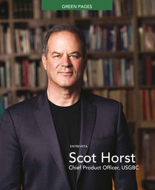 12 dez/14 rev/gbc/br
inovação
GREEN PAGES
12 jul/15 rev/gbc/brdez/14
Scot HorstChief Product Officer, USGBC
ENTREVISTA
GREEN PAGES
 