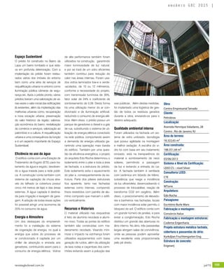revistagbcbrasil.com.br 155jul/15
anuário GBC 2015
Espaço Sustentável
O prédio foi construído no Bairro da
Lapa um bairro tombado e que esta-
va em profunda deterioração. Com a
implantação do prédio foram restau-
rados vários dos imóveis do entorno
bem como uma série de serviços de
requalificação urbana no entorno como
iluminação pública câmeras de segu-
rança etc. Após o prédio pronto, vários
prédios tiveram uma valorização de vá-
rias vezes o valor inicial das edificações
lá existentes, além da implantação das
melhorias urbanas como, recuperação
e nova vocação urbana; preservação
do valor histórico da região; valoriza-
ção econômica do bairro; revitalização
do comércio e serviços; valorização ao
patrimônio e a cultura. A requalificação
urbana e uma consequência da função
e é um aspecto importante de Espaço
Sustentável.
Eficiência no uso da água
O edifício conta com uma Estação de
Tratamento de Esgoto (ETE) para tra-
tamento da água e esgoto, devolven-
do a água tratada para a rede públi-
ca. A construção conta também com
sistema de captação de chuva atra-
vés do telhado (a cobertura possui
cinco mil metros de laje) e das áreas
externas. A água captada é destina-
da para irrigação e lavagem de gara-
gem. A adoção de todas essas ações
foi possível atingir uma economia de
25% no consumo de água.
Energia e Atmosfera
Um dos destaques do empreendi-
mento foi a instalação do sistema
de cogeração de energia, no qual a
energia que sobre do processo de
ar condicionado é captada por um
chiller de absorção e enviada aos
geradores, contribuindo assim para o
consumo de energia elétrica. Vidros
de alta performance também foram
utilizados na construção, garantindo
maior luminosidade de luz natural,
e por se trará de um vidro eficientes
também contribui para redução do
calor nas áreas internas. Foram usa-
dos vidros laminados low-e e verde-
-azulados, de 10 ou 12 milímetros,
conforme a necessidade do projeto,
com transmissão luminosa de 30%,
fator solar de 24% e coeficiente de
sombreamento de 0,28. Desta forma
há uma utilização menor do ar con-
dicionado e de iluminação artificial,
reduzindo o consumo de energia elé-
trica. Além disso, o prédio possui um
parque de geradores a diesel e a gás
de rua, substituindo o sistema de uti-
lização de energia elétrica conectado
na rede pública, comportando assim
a demanda de energia utilizada ga-
rantindo uma operação mais barata
do edifício. Também por uma ques-
tão de eficiência energética, o projeto
do arquiteto Edo Rocha determinou o
isolamento entre o pilar e toda a área
de fachada, e a estrutura do prédio.
Este isolamento evita o aquecimento
do pilar e, consequentemente da es-
trutura. Parte dos pilares estruturais
fica aparente, tanto nas fachadas
externas como internas, compondo
frisos revestidos com painéis de alu-
mínio composto que marcam o edifí-
cio verticalmente.
Recursos e Materiais
O material utilizado nas esquadrias
é feito de alumínio reciclado e alumí-
nio novo. Todas as portas do edifício
também são construídas com ma-
deiramento reciclado. Visando mini-
mizar o impacto na vizinhança foram
utilizados equipamentos com baixa
geração de ruídos, além da utilização
de lava rodas e caçambas dos cami-
nhões evitando assim a poluição das
vias públicas. Além destas medidas,
foi implantado uma logística de ges-
tão de todos os resíduos gerados
durante a obra, enviando-os para o
destino adequado.
Qualidade ambiental interna
Foram utilizados na fachada um sis-
tema de vidro unitizado, tecnologia
que possui agilidade na montagem
e melhor vedação. A escolha do vi-
dro foi com base em seu tratamento
ionizado, está na transparência do
material e sombreamento de raios
solares, permitindo a passagem
da luz e evitando a entrada do ca-
lor. A fachada também é ventilada
com cerâmica em dióxido de titânio,
substância que reage a incidência
da luz ultravioleta, desencadeando o
processo de fotocatálise, reação de
transforma CO2 em oxigênio. Além
disso, o posicionamento de elevado-
res e banheiros nas fachadas, locais
com maior incidência solar permitiu o
bloqueio do sol. O edifício conta com
um grande número de janelas, e para
evitar a conglomeração, Edo Rocha
distribui um grande das aberturas no
átrio interno. No átrio, três passarelas
largas abrigam salas de convivência,
onde as pessoas podem aproveitar
uma excelente vista proporcionada
pelo pé direito.
Obra:
Centro Empresarial Senado
Cliente:
Petrobras
Localização:
Avenida Henrique Valadares, 28
Centro , Rio de Janeiro, RJ
Área do terreno:
18.322,65 m²
Área construída:
188.351,44 m²
Certificação:
03/06/2013
Sistema e Nível da Certificação:
LEED CS – nível Silver
Consultoria LEED:
CTE
Construção:
WTorre
Arquitetura:
Edo Rocha
Paisagismo:
Escritório Burle Marx
Fabricação e montagem:
Consórcio Italux
Fabricação e montagem estruturas:
Codeme Engenharia
Projeto estrutura metálica fachada,
cobertura e passarelas do átrio:
Kurkdjian Fruchtengarten Eng.
Estrutura de concreto:
Engeserj
 