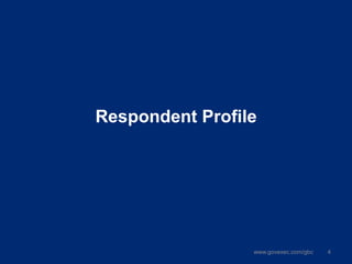 Respondent Profile




                 www.govexec.com/gbc   4
 