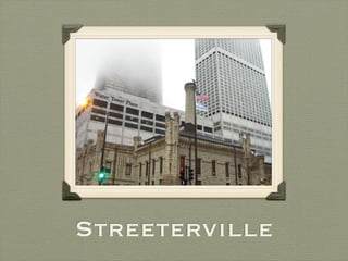 Streeterville
 