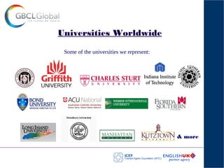 Universities Worldwide
Some of the universities we represent:
& more
 
