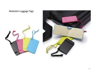 Moleskin Luggage Tags




                        32
 