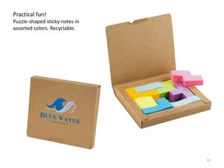 Practical fun!
Puzzle-shaped sticky notes in
assorted colors. Recyclable.




                                37
 
