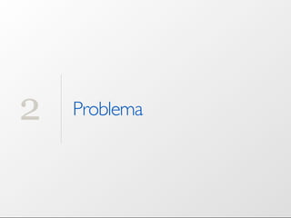 2   Problema
 
