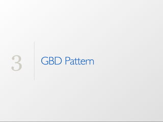 3   GBD Pattern
 