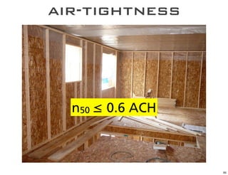 air-tightness




  n50 ≤ 0.6 ACH



                  60
 