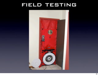 field testing




                68
 