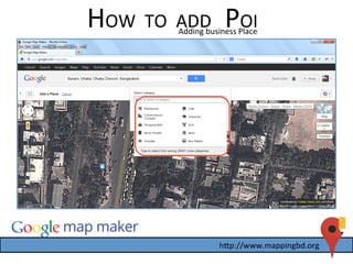 HOW	
  	
  TO	
  	
  ADD	
  	
  	
  POI	
  Adding	
  business	
  Place	
  
 