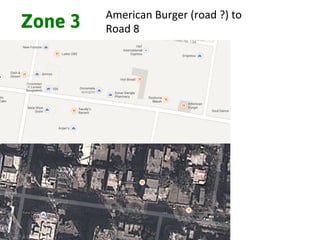 Zone 3 American	
  Burger	
  (road	
  ?)	
  to	
  	
  
Road	
  8	
  
 