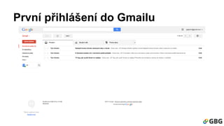 První přihlášení do Gmailu 
 