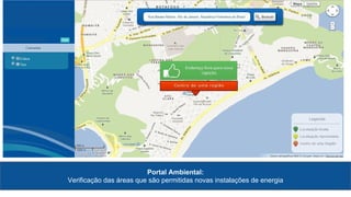 Portal Ambiental:
Verificação das áreas que são permitidas novas instalações de energia
 