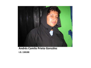 Andrés Camilo Prieto González I.D. 138188 