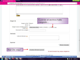Cuando el archivo halla
                cargado…




Haz Clic aquí
 