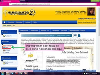 Ingresaremos a los foros de
este curso haciendo clic aquí
 