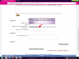 Para subir tu foto haz Clic
aquí
 