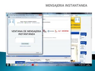 VENTANA DE MENSAJERIA
INSTANTANEA