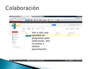 Selecciona
Van a salir una
variedad de
programas para
seleccionar, aho
ra vamos a
utilizar
presentación