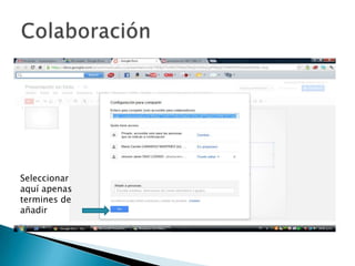 Seleccionar
aquí apenas
termines de
añadir