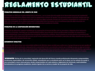 Principios generales del Minuto de Dios

Fue iniciado en 1955 por el padre Rafael García Herreros , con su meta clara de ayudar en el desarrollo humano de la población
humana marginada tanto urbana como rural; su compromiso cristiano de ayudar a las personas pobres luchando siempre por sus
derechos humanos y con el objetico de vivir una vida mas digna luchando siempre por la justicia y la igualdad de condiciones de
vida, con el evangelio de su mano mostrando la fraternidad entre hermanos con las enseñanzas que nos dejo Jesucristo sin
distinción de sexo, raza o cultura, siempre con prioridad ante la población humilde.

Principios de la corporación universitaria:

Institución de educación superior fundada por la corporación el minuto de Dios con los principios y objetivos de la educación
superior en Colombia. Animada por la espiritualidad eudista, busca formar futuros profesionales asumidos al compromiso y
responsabilidad por crear una Colombia mas consiente, humanista y solidaria; desarrollando en mentes jóvenes la enseñanza de
nuestro padre, de lo importante del servicio social frente a poblaciones con necesidades especiales de todos aquellos que necesitan
una mano ayuda de quienes tienen mas.

Comunidad educativa

Uniminuto sólo busca tener una comunidad solidaria de distintas clases sociales que conformen el grupo de personas que ayuden el
fortalecimiento de la institución, cada parte de la comunidad tienen una estrecha relación por el diálogo ya que es algo primordial
en la institución para desarrollar la paz entre todos. Cada integrante de la institución; tanto maestros como estudiantes, egresados y
personal administrativo han sido seleccionados para el exitoso desarrollo de futuros prometedores para Colombia y el apoyo
humano y social.


 Estudiantes: Núcleo de la comunidad, inspiración del desarrollo del futuro creando profesionales éticamente comprometidos,
socialmente responsables y de reconocida calidad, entendiendo que es estudiante quien así lo desee con los anhelos de ayudar a
una comunidad y crecer como persona, siendo comprometido con cada estatuto y reglamento de Uniminuto, matriculándose
formalmente en su programa académico, siendo el gestor de su carrera y creador de su proyecto de vida.
 