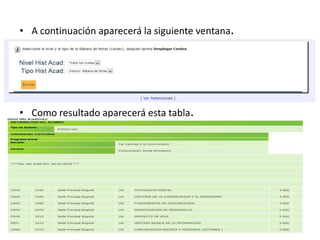 • A continuación aparecerá la siguiente ventana.




• Como resultado aparecerá esta tabla.
 