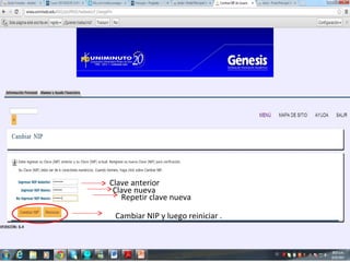 Clave anterior
 Clave nueva
   Repetir clave nueva

 Cambiar NIP y luego reiniciar .
 