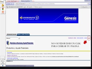 NO OLVIDAR DAR UN CLIK
PARA CERRAR TU PAGINA
 