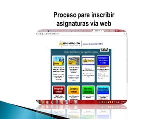 Proceso para inscribir
asignaturas vía web
 