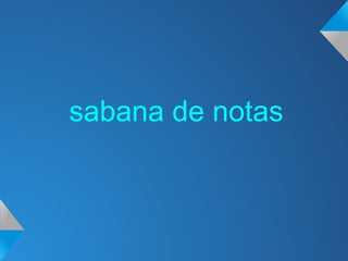 sabana de notas