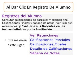 Al Dar Clic En Registro De Alumno
• Este me envía
a este lugar:
 
