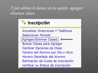    Y por ultimo le damos en la opción agregar/
    eliminar clases.
 