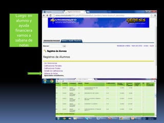 Luego en
alumno y
ayuda
financiera
vamos a
sabana de
notas
 
