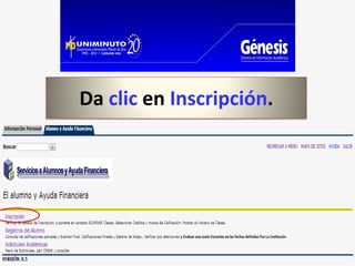 Da clic en Inscripción.
 