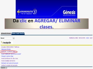 Da clic en AGREGAR/ ELIMINAR
             clases.
 