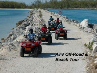 ATV Off-Road &
Beach Tour
 