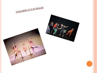 TALLERES CULTURALES 