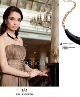 44356-0 Gargantilla 
Cierre mosquetón. 
Adaptable. 
Chapado Bronce Dorado. 
$ 86.900 
sutil elegancia 
 