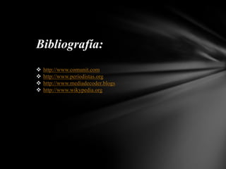Bibliografía:http://www.comunit.com